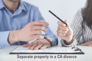 Separate Property in a California Divorce - Property Division