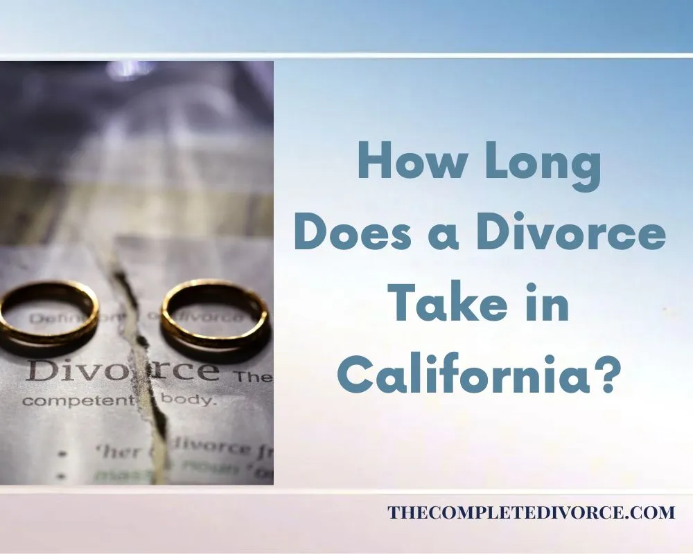 How Long Does a Divorce Take in California