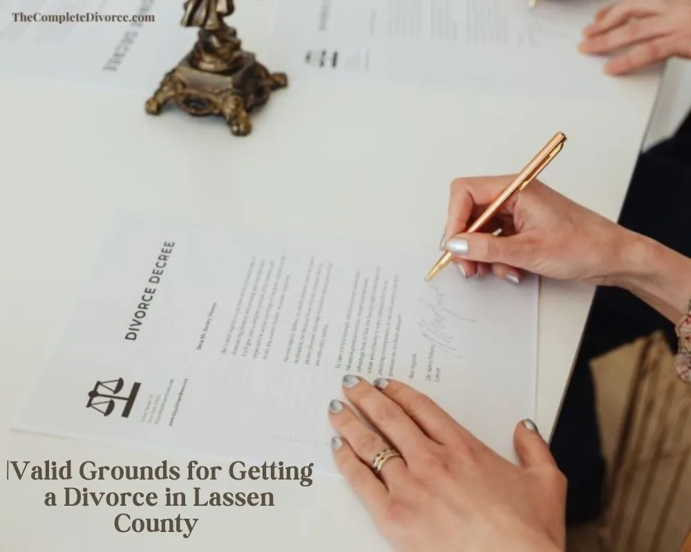 Valid Grounds for Getting a Divorce in Lassen County