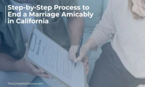 Step by Step Process to end a marriage peacefully in California
