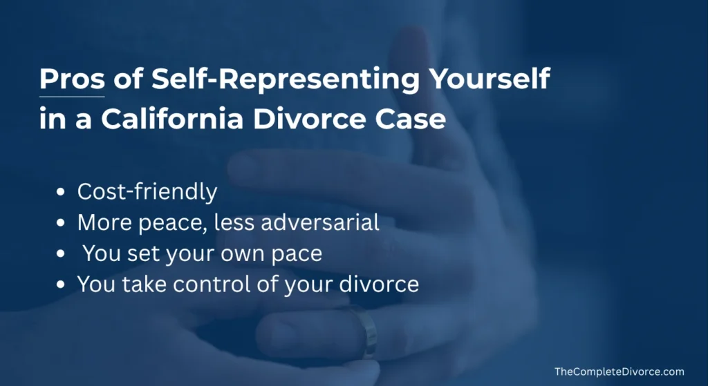Pros of Self Representing Yourself in a California Divorce Case