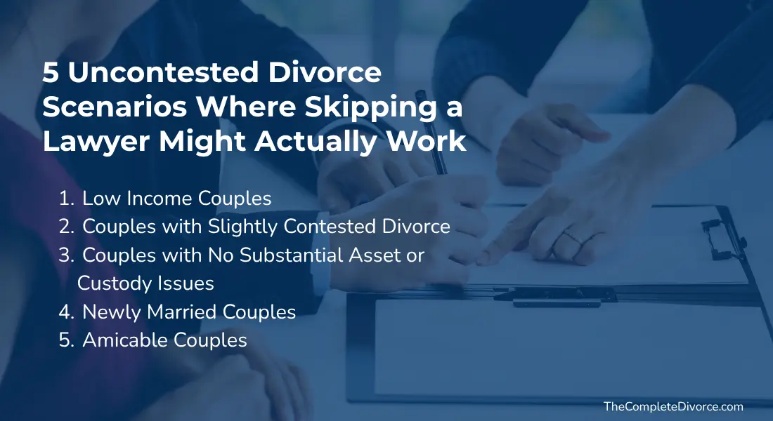 What is Divorce Mediation in a California? 6 5 Uncontested Divorce Scenarios where skipping a lawyer might work