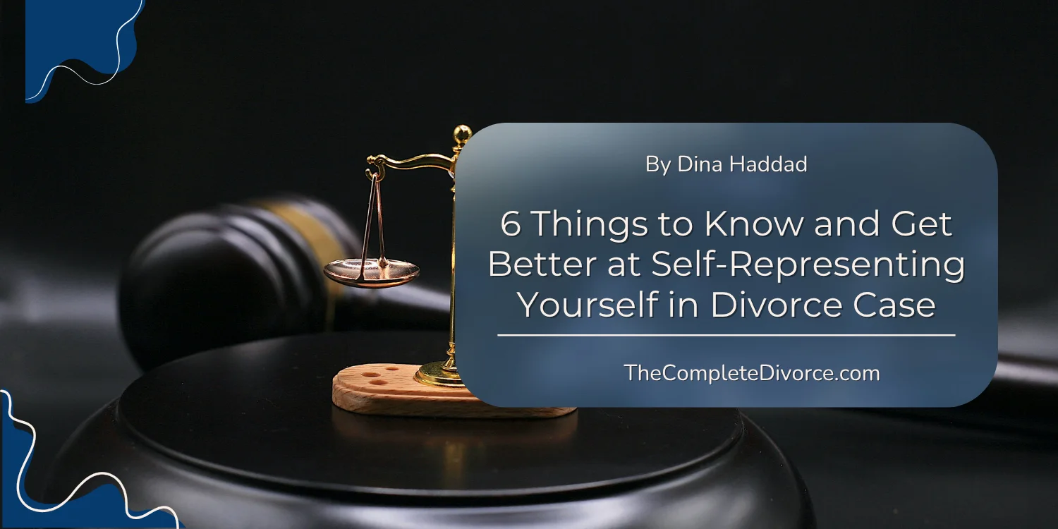 What is Divorce Mediation in a California? 6 6 Things to Know and Get Better at Self Representing in Divorce Case