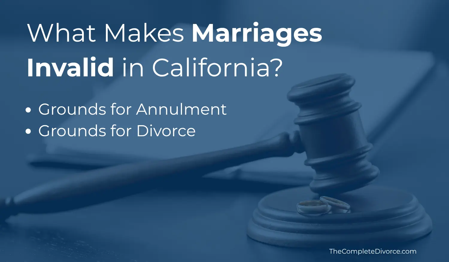 What Makes Marriages Invalid in California?