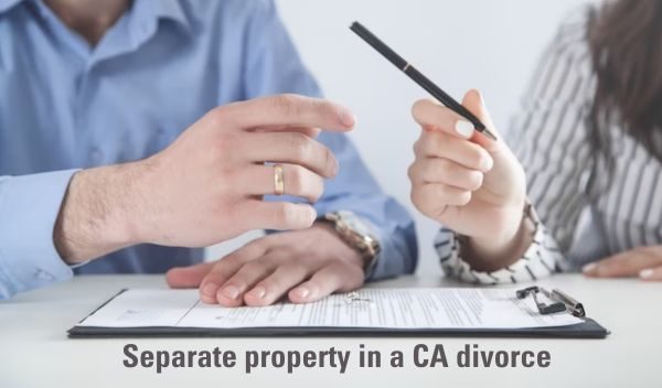 Separate Property in a California Divorce - Property Division